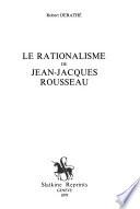 Le rationalisme de Jean-Jacques Rousseau
