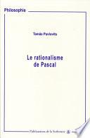 Le rationalisme de Pascal