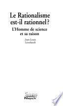 Le rationalisme, est-il rationnel?