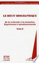 Le récit biographique: De la recherche à la formation : expériences et questionnements