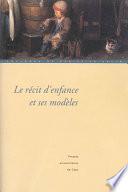 Le Récit d'enfance et ses modèles