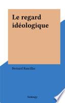 Le regard idéologique