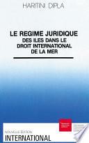 Le régime juridique des îles dans le droit international de la mer