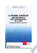 Le régime juridique des îles dans le droit international de la mer
