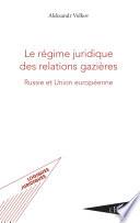 Le régime juridique des relations gazières