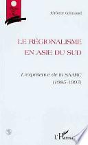 Le régionalisme en Asie du Sud