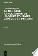 Le Registre d'inquisition de Jacques Fournier (évêque de Pamiers)