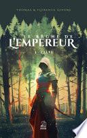 Le règne de l'Empereur - Tome 3 : L'elfe