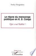 Le règne du mensonge politique en R. D. Congo
