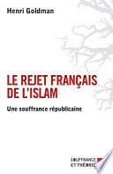 Le rejet français de l'islam