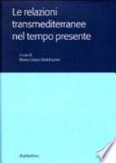 Le relazioni transmediterranee nel tempo presente