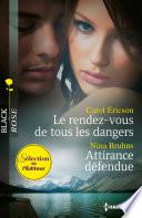 Le rendez-vous de tous les dangers - Attirance défendue