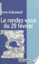 Le rendez-vous du 29 février