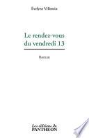 Le rendez-vous du vendredi 13