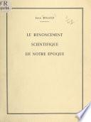 Le renoncement scientifique de notre époque
