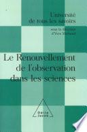 Le Renouvellement de l'observation dans les sciences