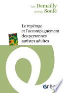 Le repérage et l'accompagnement des personnes autistes adultes