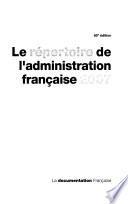 Le répertoire de l'administration française 2007