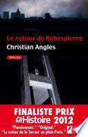 Le retour de Robespierre - Finaliste Prix Ca M'interesse Histoire 2012