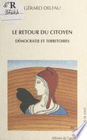 Le Retour du citoyen : Démocratie et territoires