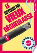 Le retour du Vieux dégueulasse