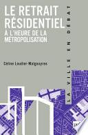 Le retrait résidentiel. À l'heure de la métropolisation