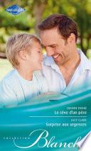 Le rêve d'un père - Surprise aux urgences