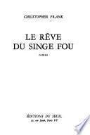 Le rêve du singe fou