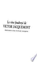 Le rêve foudroyé de Victor Jacquemont