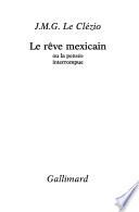 Le rêve mexicain, ou, La pensée interrompue