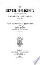 Le réveil religieux dans l'église réformée à Genève et en France (1810-1850)