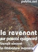 Le Revenant (sur Pascal Quignard)