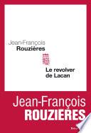 Le Revolver de Lacan