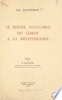 Le Rhône navigable du Léman à la Méditerranée