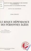 Le Risque dépendance des personnes âgées