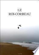 Le Roi-Corbeau