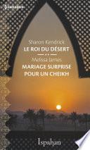 Le roi du désert - Mariage surprise pour le cheikh