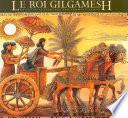 Le Roi Gilgamesh
