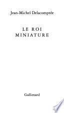 Le roi miniature