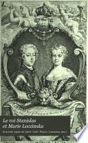 Le roi Stanislas et Marie Leczinska