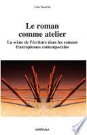Le roman comme atelier.