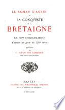 Le roman d'Acquin, ou, La conqueste de la Bretaigne par le roy Charlemagne