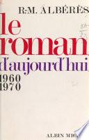 Le roman d'aujourd'hui