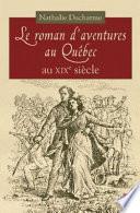Le roman d'aventures au Québec (1837-1900)