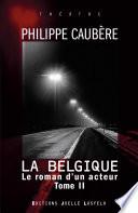 Le roman d'un acteur (Tome 2) - La Belgique