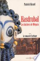 Le Roman de Carthage, t.III : Hasdrubal - Les Bûchers de Mégara