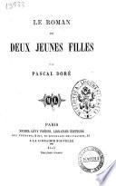 Le roman de deux jeunes filles par Pascal Doré