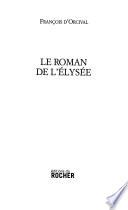 Le roman de l'Elysée