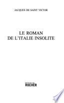 Le roman de l'Italie insolite