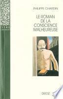 Le roman de la conscience malheureuse : Svevo, Gorki, Proust, Mann, Musil, Martin du Gard, Broch, Roth, Aragon